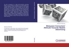 Couverture de Malaysian Consumers' Attitude Towards Mobile Advertising