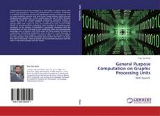 Couverture de General Purpose Computation on Graphic Processing Units