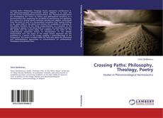 Copertina di Crossing Paths: Philosophy, Theology, Poetry