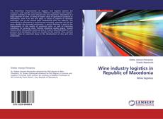 Couverture de Wine industry logistics in Republic of Macedonia