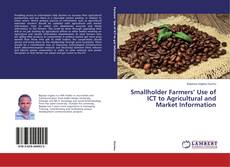 Portada del libro de Smallholder Farmers’ Use of ICT to Agricultural and Market Information