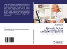 Copertina di Biometrics for User Authentication Using Artificial Neural Networks