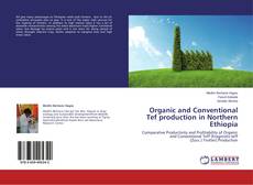 Buchcover von Organic and Conventional Tef production in Northern Ethiopia