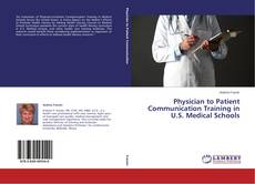 Physician to Patient Communication Training in U.S. Medical Schools kitap kapağı