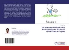 Capa do livro de Educational Performance And Liability Of National Child Labour Project 
