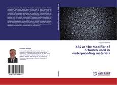 SBS as the modifier of bitumen used in waterproofing materials的封面