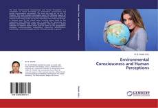 Bookcover of Environmental Consciousness and Human Perceptions