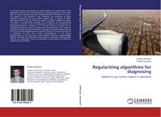Couverture de Regularizing algorithms for diagnosing