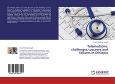 Couverture de Telemedicine: challenges,succeses and failures in Ethiopia