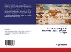 Couverture de Darasbari Mosque at Sultanate Capital of Gaur-Bengal
