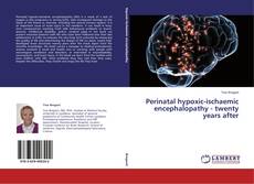 Couverture de Perinatal hypoxic-ischaemic encephalopathy - twenty years after