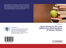 Couverture de From Slavery to the new Millennium: Brief Analysis of African History