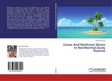 Copertina di Linear And Nonlinear Waves In Nonthermal Dusty Plasmas