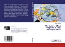 Buchcover von The Success Of Aid Programs In Post-earthquake Haiti