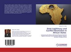 Bookcover of State Legitimacy and Conflict Resolution in African States