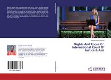 Couverture de Rights And Focus On International Court Of Justice & Asia