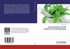 Couverture de A hand book of folk medicine & ethnobotany