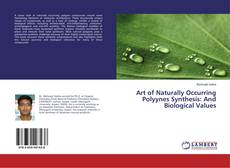 Copertina di Art of Naturally Occurring Polyynes Synthesis: And Biological Values