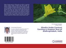 Couverture de Gherkin Under Contract Farming in Kuppam Area of Andhrapradesh, India