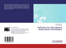 Copertina di VoIP QoS over 3G & Beyond Radio Access Technologies