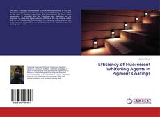 Efficiency of Fluorescent Whitening Agents in Pigment Coatings的封面