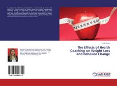 Couverture de The Effects of Health Coaching on Weight Loss and Behavior Change