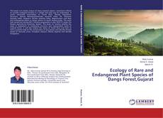 Couverture de Ecology of Rare and Endangered Plant Species of Dangs Forest,Gujarat