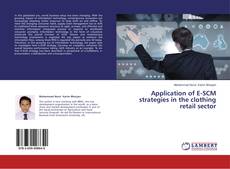 Couverture de Application of E-SCM strategies in the clothing retail sector