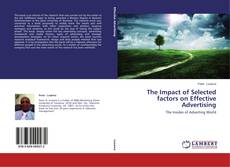 The Impact of Selected factors on Effective Advertising的封面