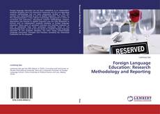Couverture de Foreign Language Education: Research Methodology and Reporting