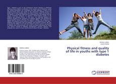 Capa do livro de Physical fitness and health-related quality of life in children and adolescents with type 1 diabetes mellitus 