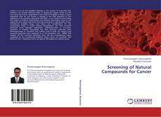 Copertina di Screening of Natural Compounds for Cancer