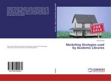 Portada del libro de Marketing Strategies used by Academic Libraries