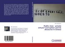 Buchcover von Public vices - private virtues? Corruption and its discourse in Greece