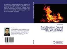 Portada del libro de The Influence of Fire and Elevated Temperature on NEC, HSC and UHSC