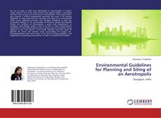 Environmental Guidelines for Planning and Siting of an Aerotropolis的封面
