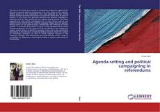 Buchcover von Agenda-setting and political campaigning in referendums