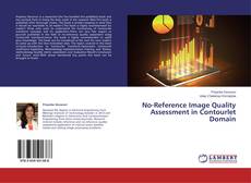 Bookcover of No-Reference Image Quality Assessment in Contourlet Domain