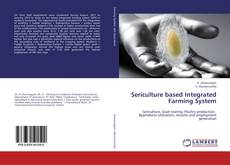 Sericulture based Integrated Farming System的封面