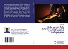 Buchcover von Radiographer Role Extension: Way Forward Among Ghanaian Radiographers