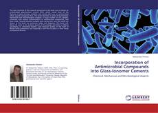 Обложка Incorporation of Antimicrobial Compounds into Glass-Ionomer Cements