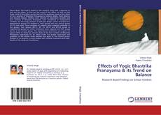 Copertina di Effects of Yogic Bhastrika Pranayama & its Trend on Balance
