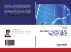 Buchcover von Wireless Sensor Network for Monitoring of Roof Vibration in Mines