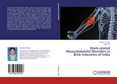 Buchcover von Work-related Musculoskeletal Disorders in Brick Industries of India