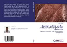 Couverture de Decision Making Models and Kenya's Foreign Policy: 1964-2002