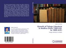 Copertina di Growth of Telugu Literature in Andhra (from 1300 A.D. to 1600 A.D.)