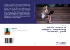 Buchcover von Western Culture And Behavioral Change Among The Youth In Uganda