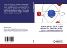 Couverture de Properties of finite nuclei using effective interaction