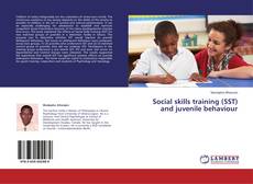 Buchcover von Social skills training (SST) and juvenile behaviour