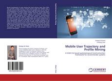 Capa do livro de Mobile User Trajectory and Profile Mining 